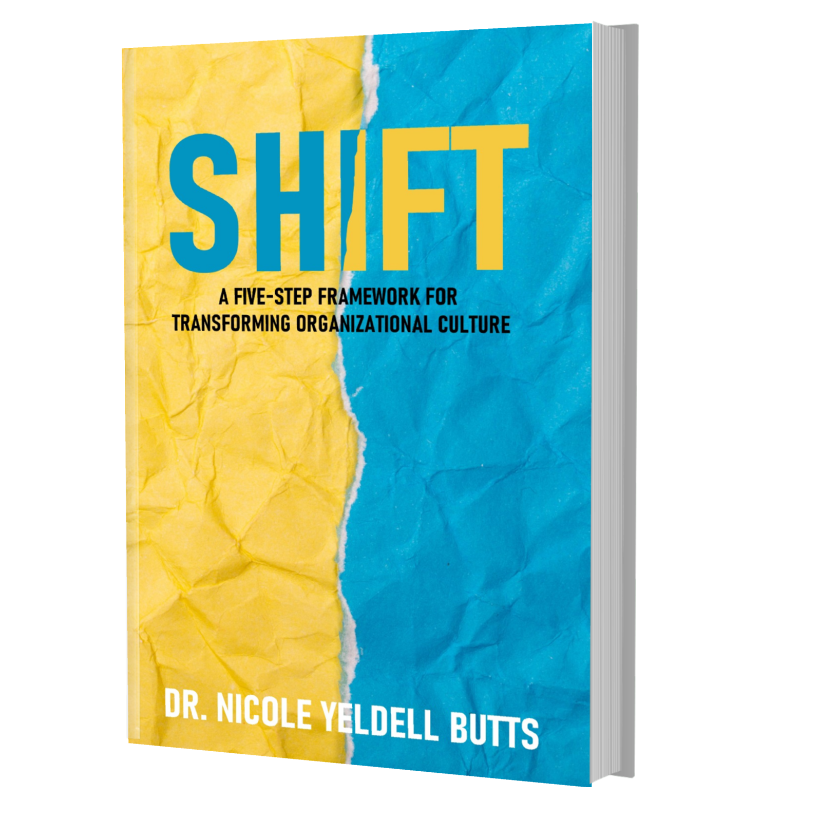 SHIFT: A Five-Step Framework for Transforming Organizational Culture
